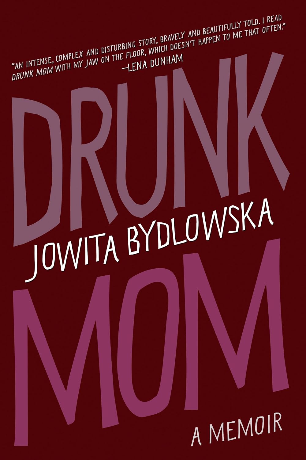 Cover of Drunk Mom by Jowita Bydlowska